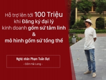 Tuyen dai ly phan phoi gom su tam linh - gom su Hai Long nghe nhan Pham Tuan Dat